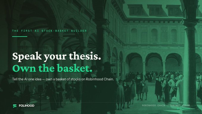 A dark green-toned promotional image for Folihood featuring a classical painting of a crowded European plaza, overlaid with the text "THE FIRST AI STOCK-BASKET BUILDER," "Speak your thesis. Own the basket," and "Tell the AI one idea — own a basket of stocks on Robinhood Chain," along with the Folihood logo and "ROBINHOOD CHAIN TESTNET 49538."