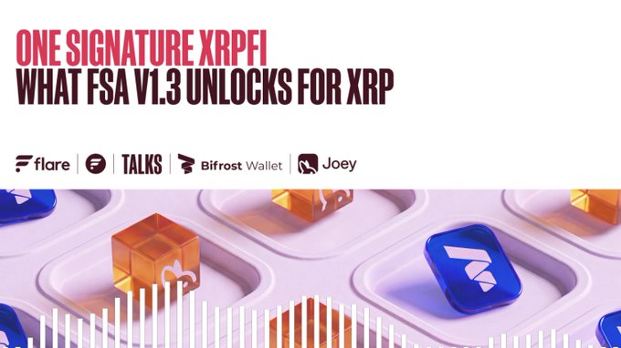 A promotional graphic for an X Space replay on YouTube titled "ONE SIGNATURE XRPFI: WHAT FSA V1.3 UNLOCKS FOR XRP," featuring logos for Flare, F-Talks, Bifrost Wallet, and Joey, with a stylized 3D design showing blue and orange cubes on a bar graph background—directly illustrating the post's announcement about the FSA v1.3 discussion and wallet integrations.