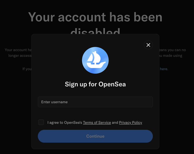 A screenshot of an OpenSea sign-up modal overlaid on a message that reads 'Your account has been disabled,' prompting the user to enter a username and agree to terms of service.