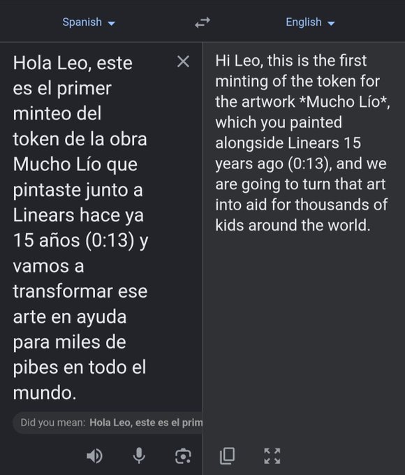 A Google Translate screenshot showing Spanish to English translation of a message: 'Hola Leo, este es el primer minteo del token de la obra Mucho Lío que pintaste junto a Linears hace ya 15 años (0:13) y vamos a transformar ese arte en ayuda para miles de pibes en todo el mundo.' translated to 'Hi Leo, this is the first minting of the token for the artwork *Mucho Lío*, which you painted alongside Linears 15 years ago (0:13), and we are going to turn that art into aid for thousands of kids around the world.'