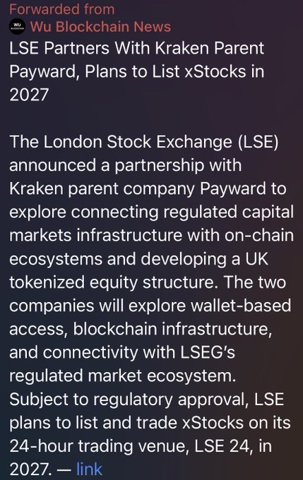 A screenshot of a news article with the headline "LSE Partners With Kraken Parent Payward, Plans to List xStocks in 2027," forwarded from "Wu Blockchain News."