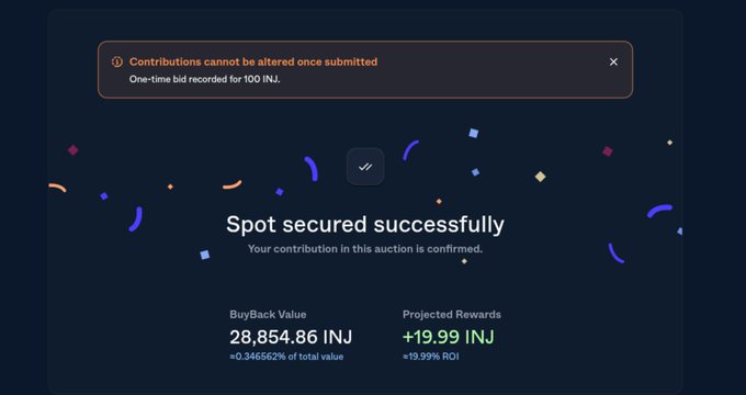 A confirmation screen displaying 'Spot secured successfully' with details showing a BuyBack Value of 28,854.86 INJ (≈0.346562% of total value) and Projected Rewards of +19.99 INJ (≈19.99% ROI), noting a one-time bid of 100 INJ.