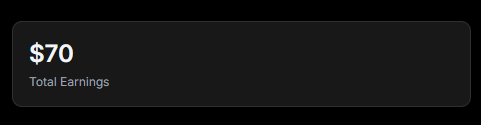 A screenshot showing '$70 Total Earnings' on a dark background.