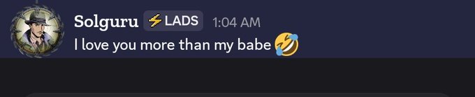 A Discord message from user 'Solguru' with a 'LADS' badge that reads 'I love you more than my babe' with a laughing emoji.