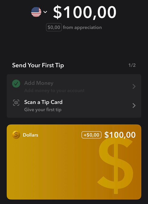 A mobile app screen showing a balance of $100.00 with the heading 'Send Your First Tip' and options to 'Add Money' and 'Scan a Tip Card'.