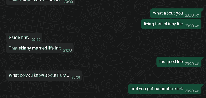 A WhatsApp exchange reads, “what about you living that skinny life,” “Same brev,” “That skinny married life init,” “the good life,” “What do you know about FOMO,” and “and you got mourinho back,” with timestamps around 23:30. It matches the post’s joke that an old friend is using “FOMO” to reopen contact and potentially become exit liquidity.