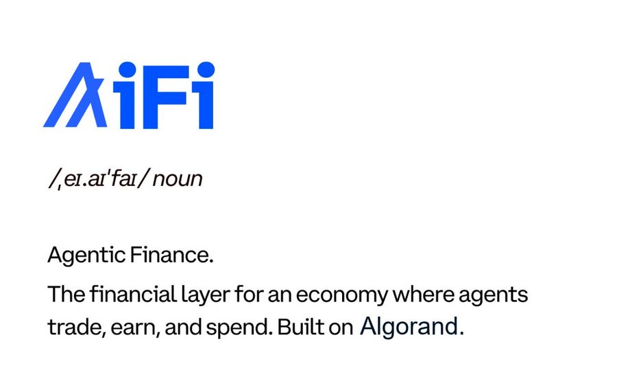 A logo and definition card for "AiFi" (/ˌeɪ.aɪˈfaɪ/), defined as "Agentic Finance: The financial layer for an economy where agents trade, earn, and spend. Built on Algorand." The image illustrates Coinbase coining the term "AiFi" for AI-driven financial rails, with Algorand branding it to highlight its position in agentic transfer volume.