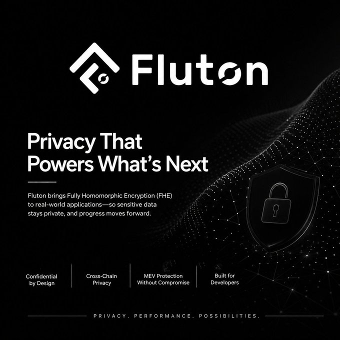 The image is a sleek black promotional graphic for "Fluton" featuring the company's logo and the headline "Privacy That Powers What's Next." It highlights that Fluton brings Fully Homomorphic Encryption (FHE) to real-world applications, with four key feature pillars—Confidential by Design, Cross-Chain Privacy, MEV Protection Without Compromise, and Built for Developers—anchored by the tagline "PRIVACY. PERFORMANCE. POSSIBILITIES."

The visual directly reinforces the post's message by presenting Fluton as the smarter privacy solution for blockchain, using a padlock-and-shield icon and a flowing digital mesh to symbolize secure, encrypted data flow that addresses the front-running and surveillance issues mentioned.