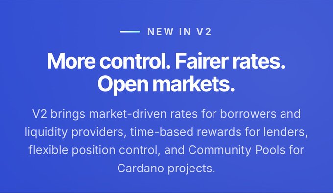 A blue promotional graphic with white text reading 'NEW IN V2: More control. Fairer rates. Open markets.' detailing features for borrowers, lenders, and Cardano projects.