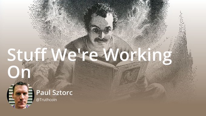 The image is a title slide titled "Stuff We're Working On" by Paul Sztorc (@Truthcoin), featuring a stylized illustration of a bespectacled man reading a book amid smoke. The accompanying post references Sztorc's critical stance on Bitcoin Core, Lightning Network, and Michael Saylor, suggesting the image represents his ongoing work developing alternatives like Truthcoin in opposition to the mainstream Bitcoin establishment he describes in the caption.