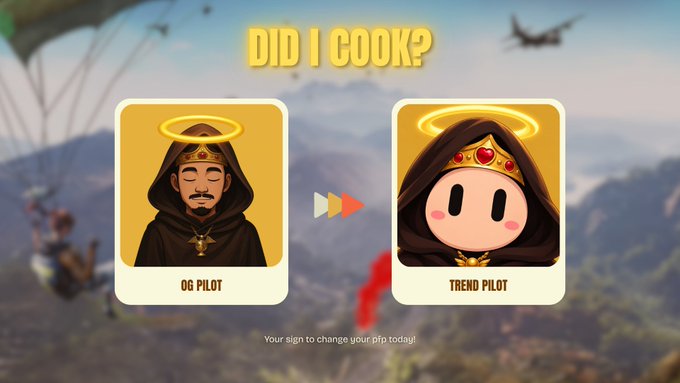 A meme-style graphic with a skydiving background asking 'DID I COOK?' comparing an 'OG PILOT' illustration to a 'TREND PILOT' cartoon avatar version, with text 'Your sign to change your pfip today!'.