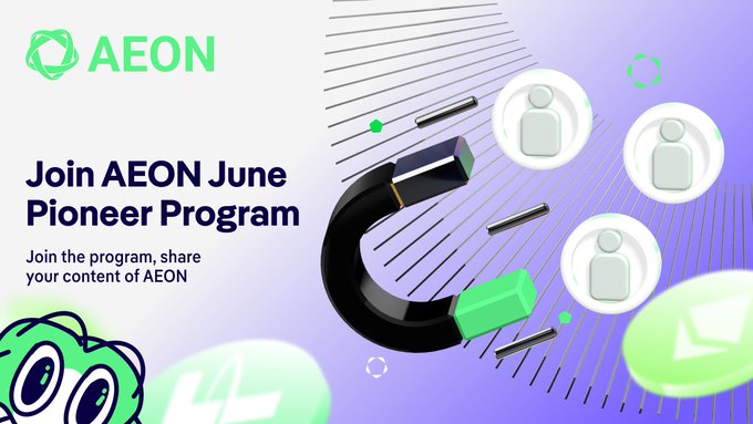 The image features a poster for an AEON June Pioneer Program, with a magnet and four coins as part of its design elements. The poster encourages people to join the program and share their content about AEON with others. It also mentions that participants can earn XP on zealy.io/cw/aeonpioneer.