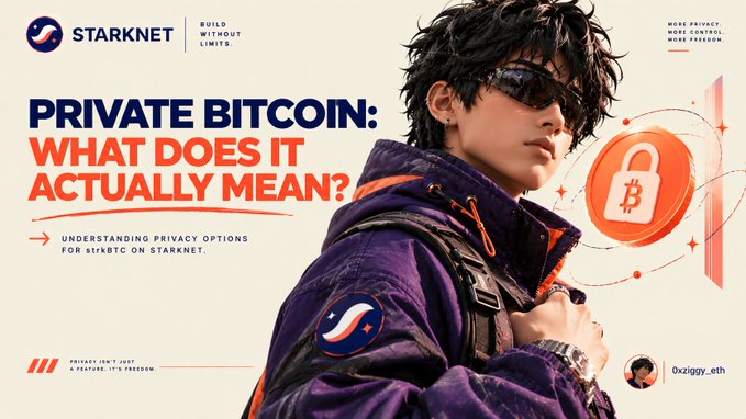 A Starknet promotional graphic titled 'PRIVATE BITCOIN: WHAT DOES IT ACTUALLY MEAN?' featuring a young man in a purple jacket and sunglasses, with text about understanding privacy options for strkBTC on Starknet, by @Oxziggy_eth.