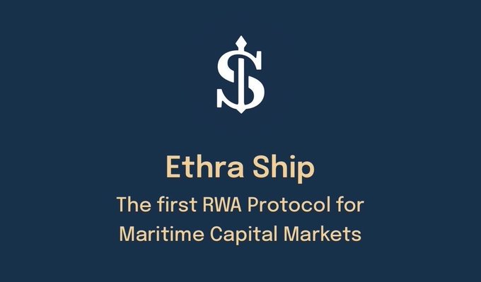 A dark blue promotional graphic for 'Ethra Ship', described as 'The first RWA Protocol for Maritime Capital Markets' with a stylized dollar sign logo.