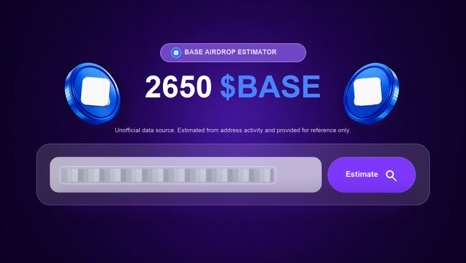 A Base Airdrop Estimator interface displaying '2650 $BASE' with an input field and an 'Estimate' button, noting 'Unofficial data source. Estimated from address activity and provided for reference only.'