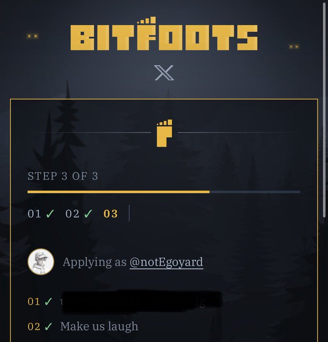 A Bitfoots application screen showing step 3 of 3, with checkmarks for steps 01 and 02, applying as @notEgoyard, and a step labeled 'Make us laugh'.