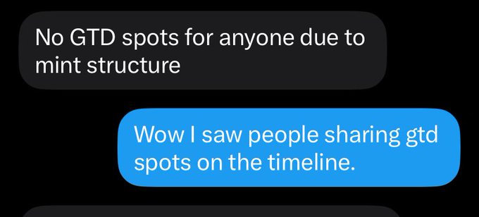 A screenshot of a text message exchange showing someone claiming "No GTD spots for anyone due to mint structure," followed by a reply stating "Wow I saw people sharing gtd spots on the timeline." The conversation illustrates the contradiction highlighted in the post, where community managers were reportedly sharing NFT Guaranteed (GTD) spots they didn't actually possess.