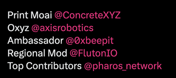 This image lists various roles and associated Twitter handles, such as "Print Moai @ConcreteXYZ" and "Top Contributors @pharos_network," likely for a project or community. It contrasts with the post's theme of earning money, as this image focuses on community roles and contributions rather than financial gain.