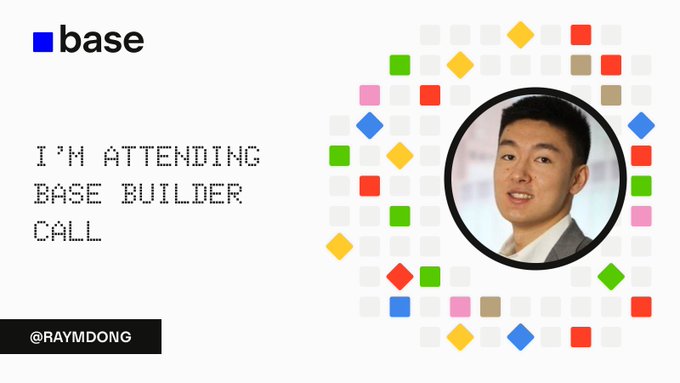 Graphic with the 'base' logo and pixelated text reading 'I'M ATTENDING BASE BUILDER CALL' by @RAYMDONG, next to a circular photo of a man surrounded by colorful squares.