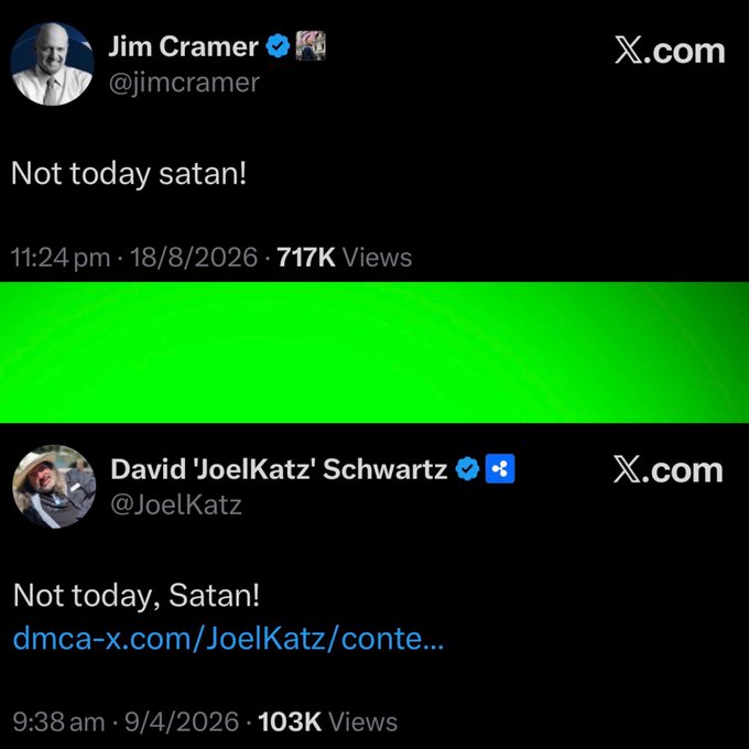 Two X.com posts are shown: Jim Cramer (@jimcramer) tweets 'Not today satan!' at 11:24 pm on 18/8/2026, and David 'JoelKatz' Schwartz (@JoelKatz) tweets 'Not today, Satan!' with a link at 9:38 am on 9/4/2026.