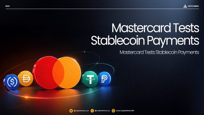 Graphic reading 'Mastercard Tests Stablecoin Payments' featuring the Mastercard logo alongside cryptocurrency symbols including Bitcoin, Tether, and others.