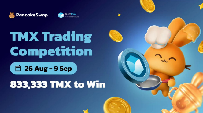Promotional graphic for the PancakeSwap x TermMax "TMX Trading Competition" running 26 Aug – 9 Sep, with a prize pool of 833,333 TMX, featuring PancakeSwap's bunny mascot with a frying pan and TermMax's logo.
