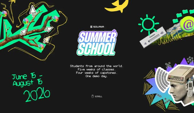 A Solana 'SUMMER SCHOOL' promotional graphic dated June 15 - August 15 2026 features colorful collage-style artwork, describing 'Five weeks of classes. Four weeks of capstones. One demo day.'