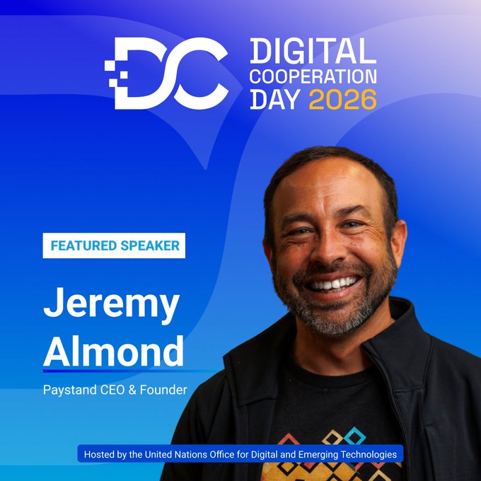A promotional graphic for 'DIGITAL COOPERATION DAY 2026' featuring featured speaker 'Jeremy Almond, Paystand CEO & Founder,' hosted by the United Nations Office for Digital and Emerging Technologies.
