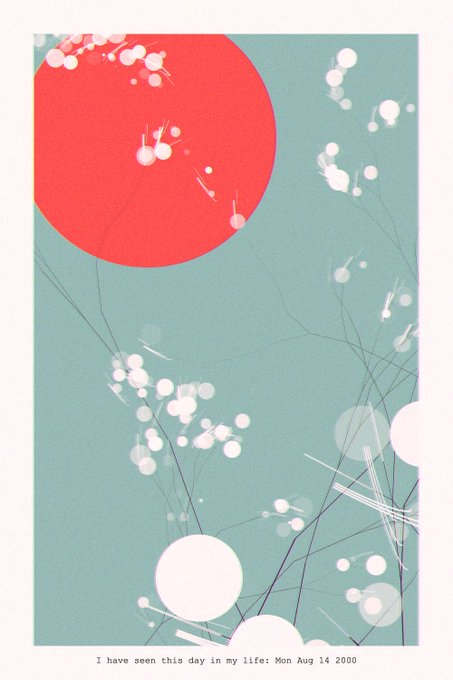A minimalist art print with a teal background, featuring a large red circle in the upper left and white circular shapes scattered throughout, with text at the bottom reading 'I have seen this day in my life: Mon Aug 14 2000'.
