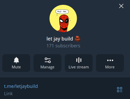The image shows a Telegram channel profile for "let jay build" with 171 subscribers, featuring a Spider-Man avatar with a speech bubble saying "Nice try," and includes a link to t.me/letjaybuild. This visually promotes the channel being referenced in the post, where the channel host is giving away 10 spots for @0xNTRPY to its community members by the end of the day.