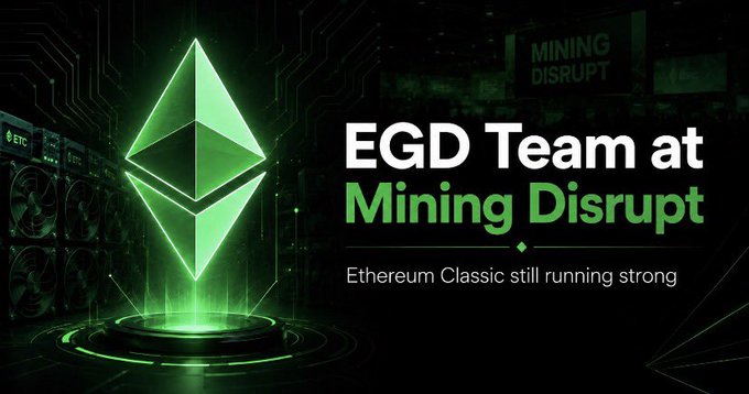 Promotional graphic featuring a glowing green Ethereum Classic diamond logo with mining rigs in the background, reading 'EGD Team at Mining Disrupt' and 'Ethereum Classic still running strong'.