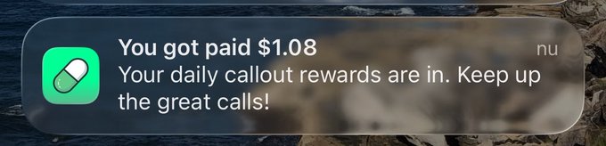 A smartphone notification from an app states: 'You got paid $1.08. Your daily callout rewards are in. Keep up the great calls!'