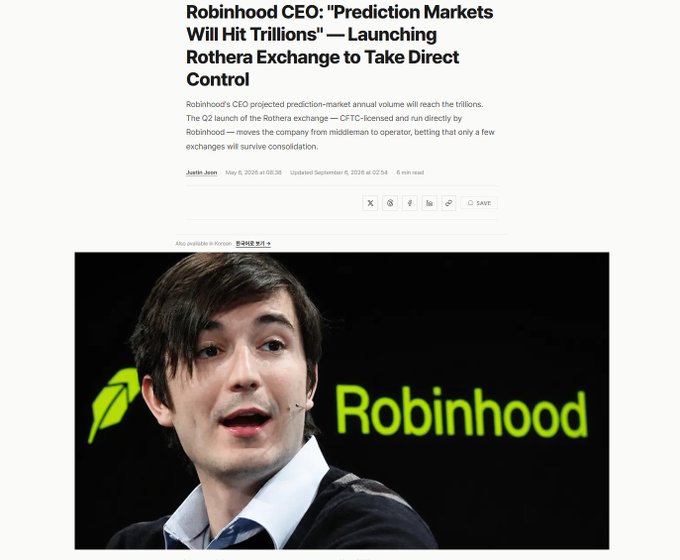 A news article headline reads 'Robinhood CEO: "Prediction Markets Will Hit Trillions" — Launching Rothera Exchange to Take Direct Control', dated May 8, 2025, accompanied by a photo of a man speaking in front of a green Robinhood logo.
