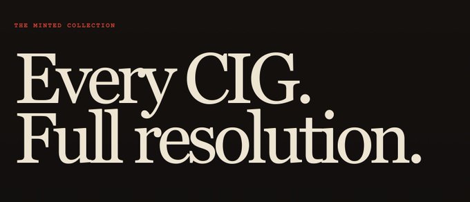 Black background with stylized text reading 'Every CIG. Full resolution.' and 'THE MINTED COLLECTION' in red at the top left.