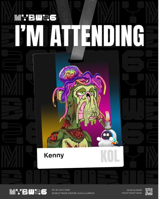 A promotional graphic for Malaysia Blockchain Week (MYBW26) showing the attendee badge "Kenny" with a zombie-style character, confirming participation in the event from July 29-30, 2026, at the World Trade Centre Kuala Lumpur. The card features a small robot mascot and "KOL" designation, matching the poster's message about attending the blockchain conference.