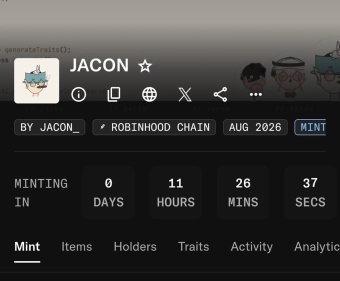 An NFT mint page for 'JACON' by JACON_ on Robinhood Chain, scheduled for AUG 2026, showing a countdown of 0 days, 11 hours, 26 mins, 37 secs to mint, with navigation tabs for Mint, Items, Holders, Traits, Activity, and Analytics.