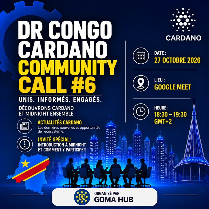 A promotional poster for a 'DR CONGO CARDANO COMMUNITY CALL #6' event. It lists the date as '27 OCTOBRE 2026', the location as 'GOOGLE MEET', and the time as '18:30 – 19:30 GMT+2', and notes it is organized by 'GOMA HUB' with an image of the DR Congo flag.