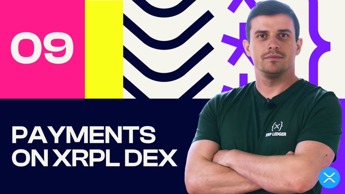 A video thumbnail labeled '09 PAYMENTS ON XRPL DEX' featuring a man in an XRP Ledger shirt standing against a colorful graphic background.