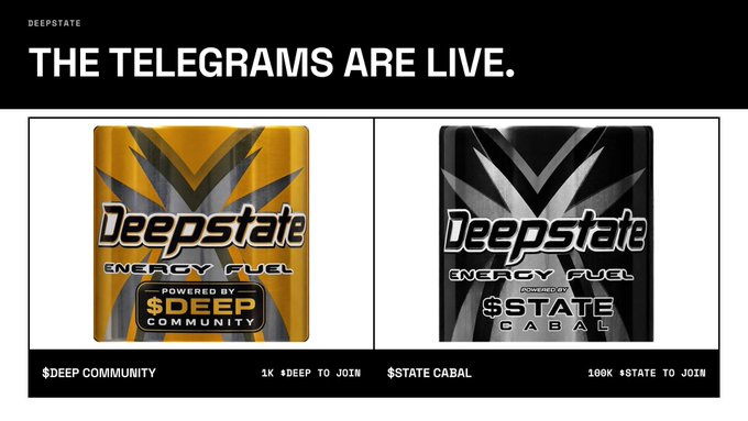 A promotional graphic announcing 'THE TELEGRAMS ARE LIVE' featuring two energy drink cans branded 'Deepstate Energy Fuel', one powered by $DEEP COMMUNITY (1K $DEEP to join) and one by $STATE CABAL (100K $STATE to join).