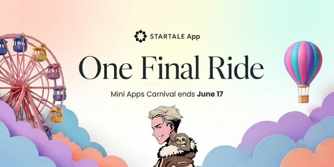 The image features a poster for an upcoming carnival that has been posted by @StartaleApp. The poster includes a cartoon character holding a hot air balloon, which is a popular theme at carnivals. The text on the poster announces "One Final Ride" and encourages people to join the mini app carnival happening on June 17th. It also mentions that there are still many games left to play in order to earn 135 Star Points.