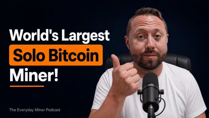 A YouTube thumbnail or podcast cover featuring a man pointing to text that reads 'World's Largest Solo Bitcoin Miner!' from 'The Everyday Miner Podcast'.