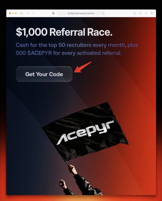The image shows a screenshot of Acepyr's website promoting a "$1,000 Referral Race," offering cash rewards for the top 50 recruiters each month plus 500 $ACEPYR per activated referral, with a "Get Your Code" button highlighted by a red arrow above a person waving an Acepyr flag.