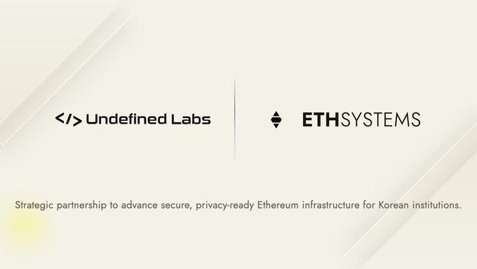 The image announces a strategic partnership between Undefined Labs and ETHSystems to advance secure, privacy-ready Ethereum infrastructure for Korean institutions, aligning with the post's emphasis on onboarding governments and institutions outside the U.S. to use Ethereum.