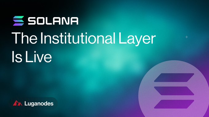 A promotional banner for Solana featuring the text 'The Institutional Layer Is Live' with the Luganodes logo.