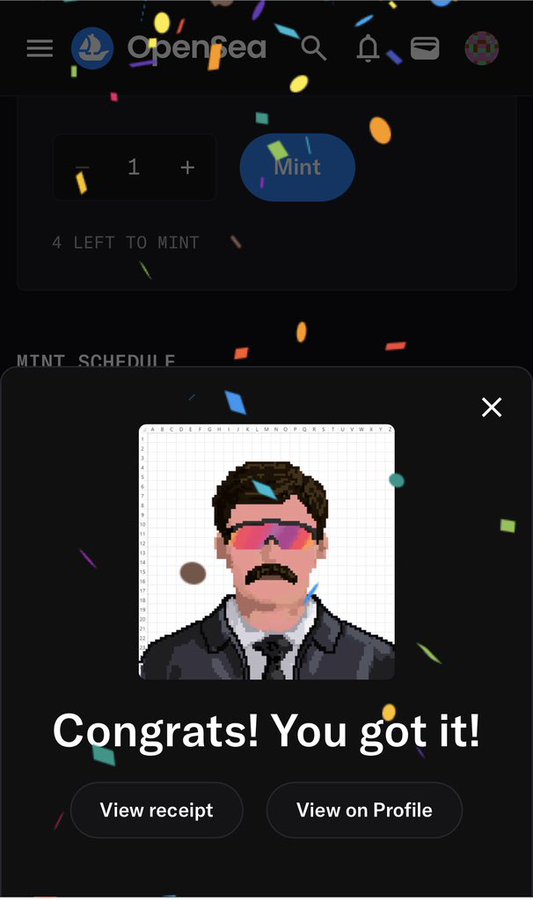 A mobile screenshot of the OpenSea app shows a successful mint with confetti graphics and the message 'Congrats! You got it!' alongside a pixel art image of a man with a mustache and sunglasses.