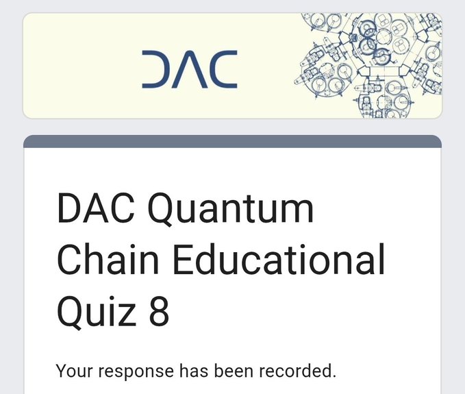 The image shows a white sign with blue text that reads "DAAC Quantum Chain Educational Quiz 8" at the top. Below this, there's an email address for a response to the quiz. The message indicates that your response has been recorded and is now live on the dac chain educational website.