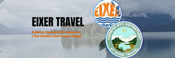 A promotional banner for 'EIXER TRAVEL' featuring two logos (EIXE and Genesis BTC Adventure by Eixer Travel) with text describing them as 'The World's First Crypto Village,' set against a scenic lake and mountains background.