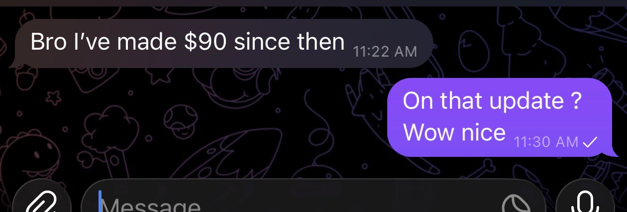 The image shows a text message exchange where someone reports "Bro I've made $90 since then" at 11:22 AM, followed by the reply "On that update? Wow nice" at 11:30 AM. This relates to the post's message by visually demonstrating the "make dem no go" boast about earnings, showing actual proof of making money since their previous update.