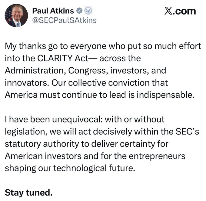 A tweet from SEC Chair Paul Atkins (@SECPaulSAtkins) thanking contributors to the CLARITY Act and stating the SEC will "act decisively within the SEC's statutory authority" to provide clarity for investors and tech entrepreneurs, whether or not legislation passes, ending with "Stay tuned."