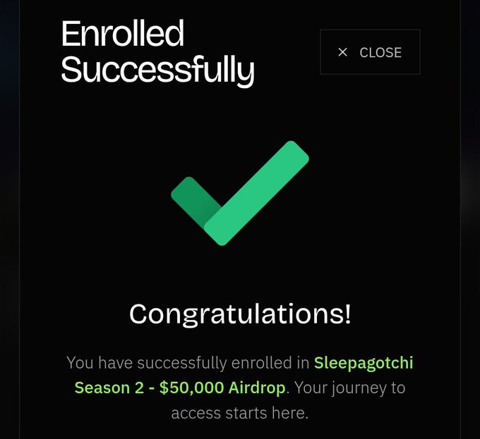 A black confirmation popup with a green checkmark stating 'Enrolled Successfully - Congratulations!' for a 'Sleepagotchi Season 2 - $50,000 Airdrop'.